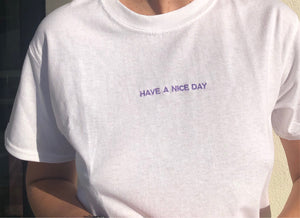 T-shirt Have a Nice Day